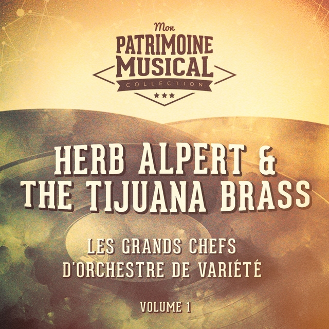 Les grands chefs d'orchestre de variété : Herb Alpert, Vol. 1