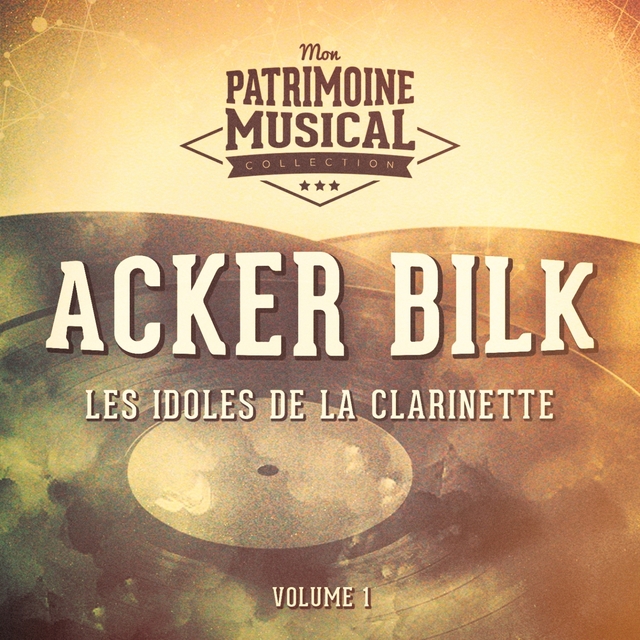 Les idoles de la clarinette: Acker Bilk, Vol. 1