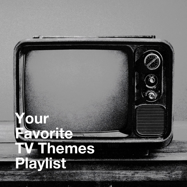 Couverture de Your Favorite TV Themes Playlist