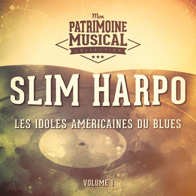 Couverture de Les idoles américaines du blues : Slim Harpo, Vol. 1
