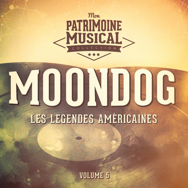 Les Légendes Américaines: Moondog, Vol. 5