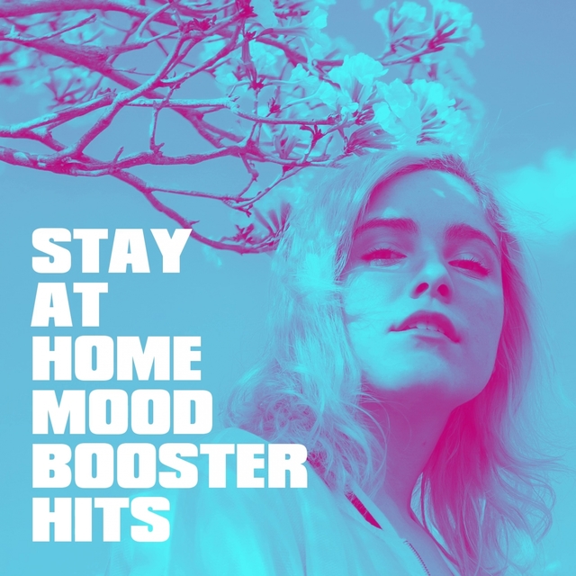 Couverture de Stay at Home Mood Booster Hits