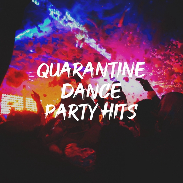 Couverture de Quarantine Dance Party Hits