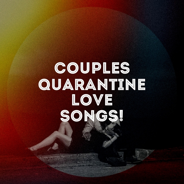 Couverture de Couples Quarantine Love Songs!