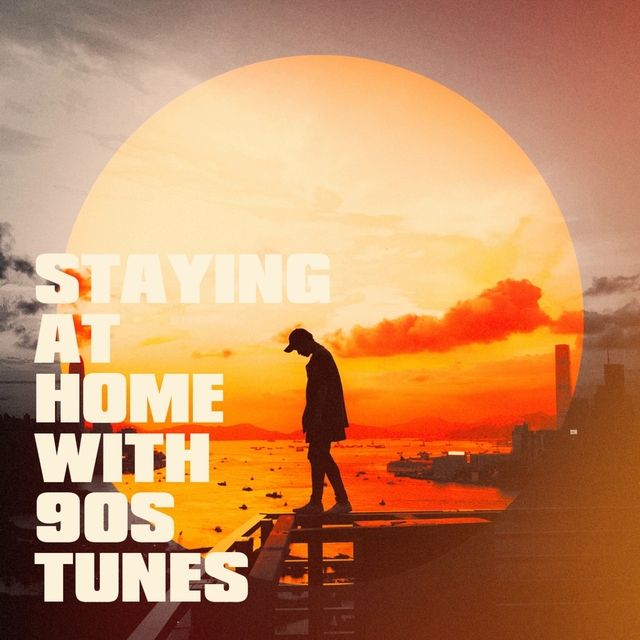 Couverture de Staying At Home With 90s Tunes