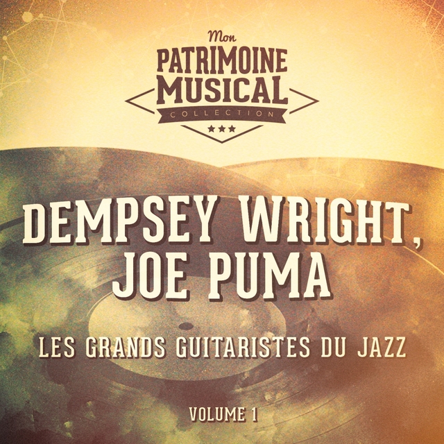 Les Grands Guitaristes Du Jazz: Dempsey Wright, Joe Puma, Vol. 1