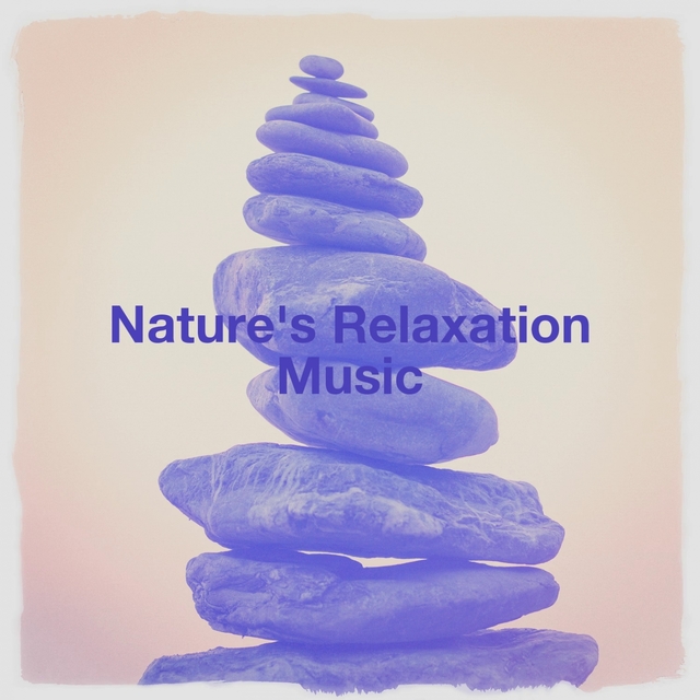 Nature's Relaxation Music