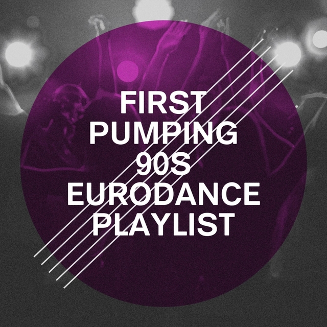 Couverture de First Pumping 90s Eurodance Playlist