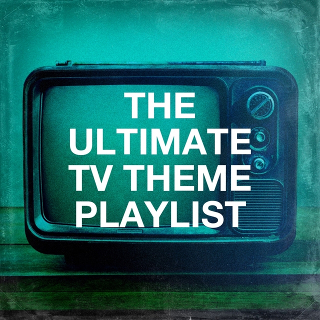 Couverture de The Ultimate TV Theme Playlist