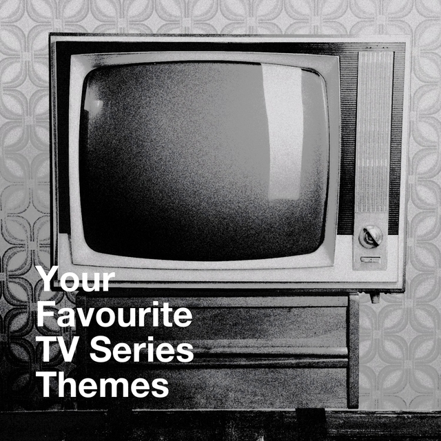 Couverture de Your Favourite Tv Series Themes