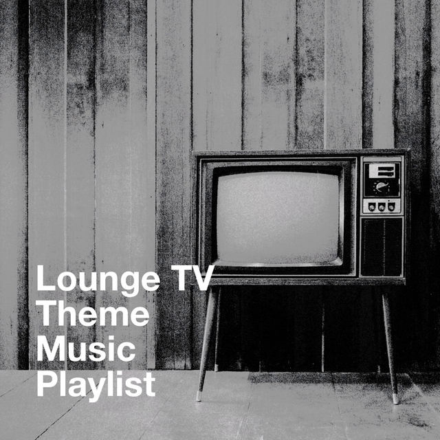 Couverture de Lounge Tv Theme Music Playlist