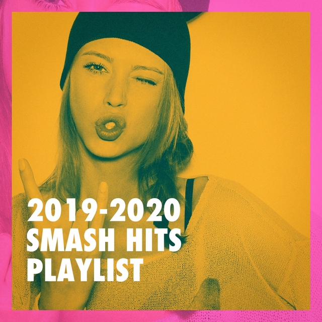 Couverture de 2019-2020 Smash Hits Playlist