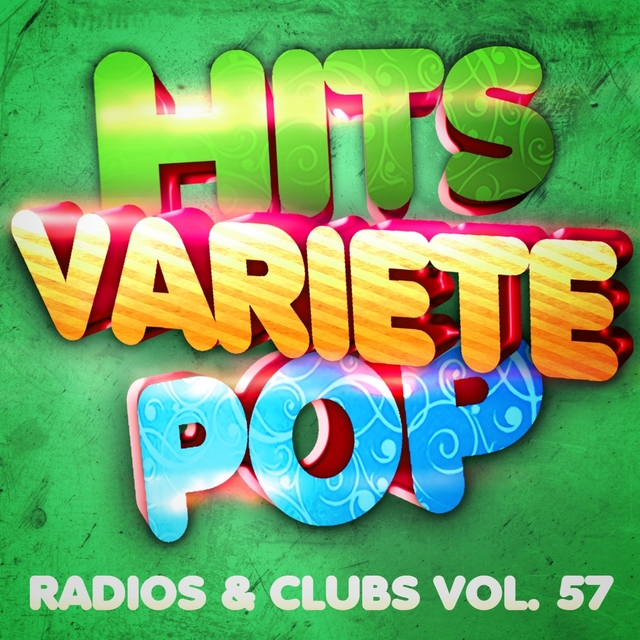 Couverture de Hits Variété Pop, Vol. 57 (Top Radios & Clubs)