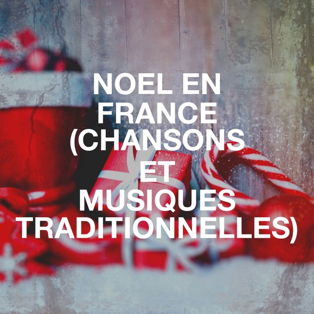 Noël en France (Chansons et musiques traditionnelles)