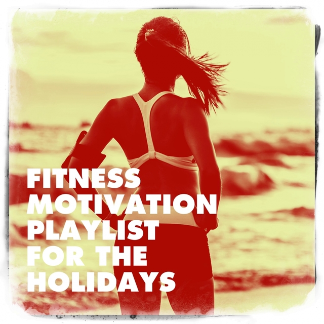 Couverture de Fitness Motivation Playlist for the Holidays