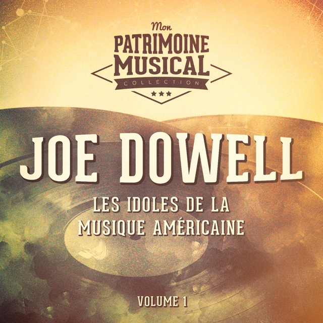 Couverture de Les Idoles De La Musique Américaine: Joe Dowell, Vol. 1