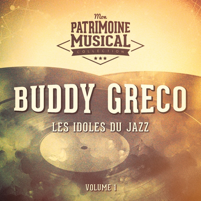 Couverture de Les Idoles Du Jazz: Buddy Greco, Vol. 1