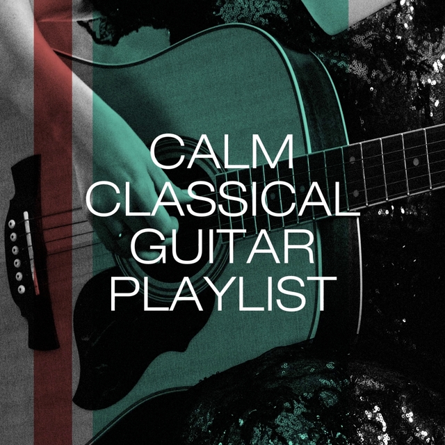 Calm classical guitar playlist