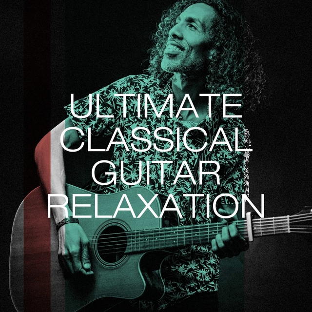 Couverture de Ultimate classical guitar relaxation