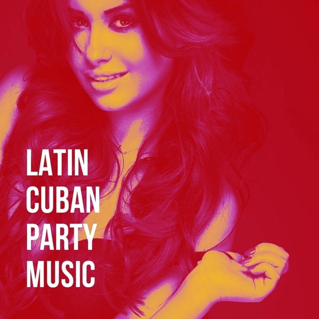 Couverture de Latin Cuban Party Music