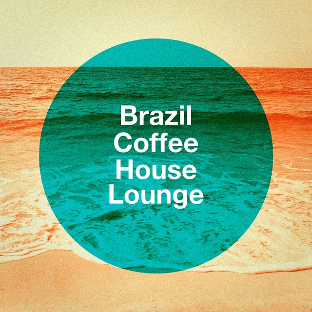 Couverture de Brazil Coffee House Lounge