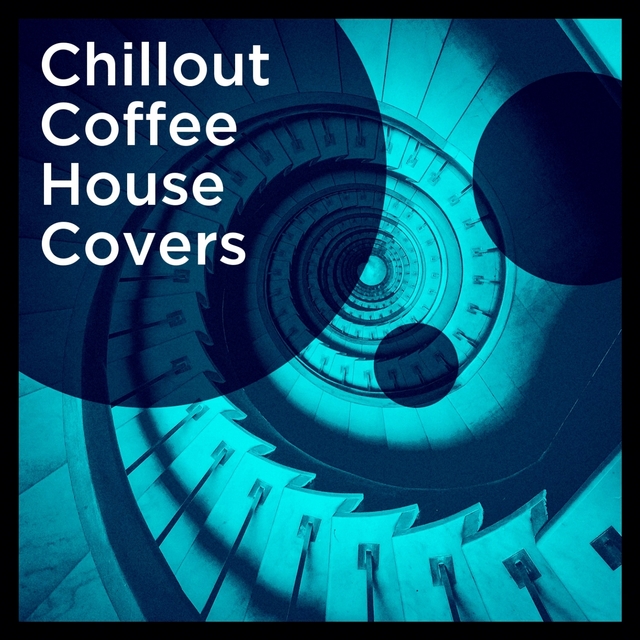 Couverture de Chillout Coffee House Covers