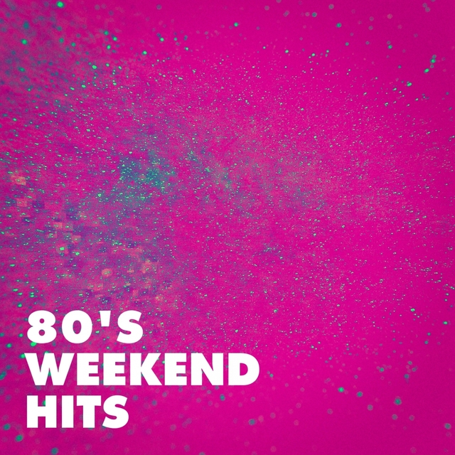 Couverture de 80's Weekend Hits