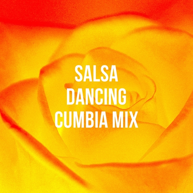 Salsa Dancing Cumbia Mix