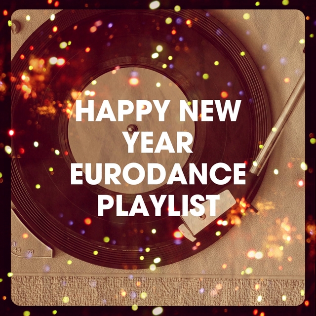 Couverture de Happy New Year Eurodance Playlist