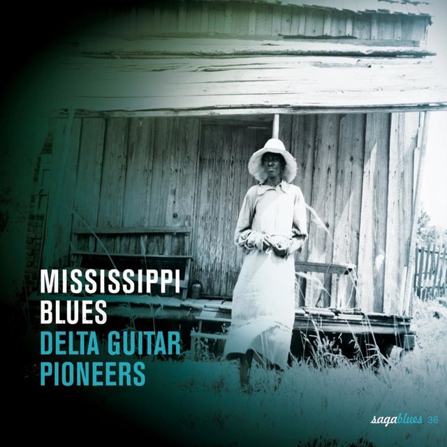 Saga Blues: Mississippi Blues "Delta Guitar Pioneers"