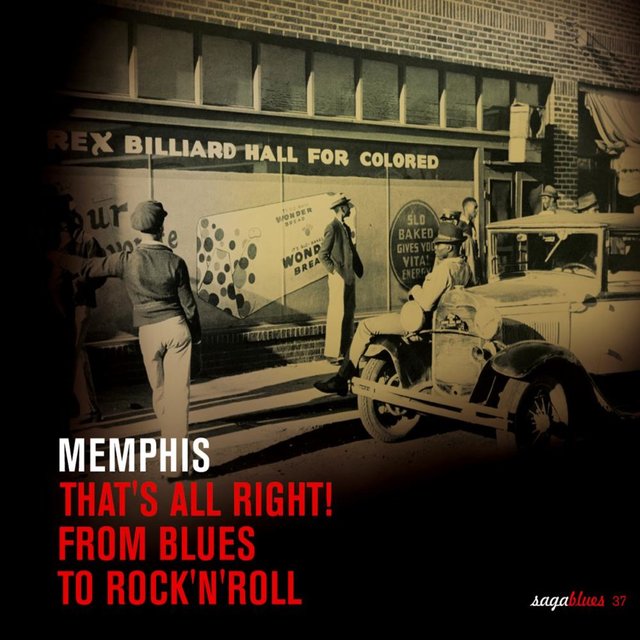 Saga Blues: Memphis "That's All Right! From Blues to Rock'n'Roll"