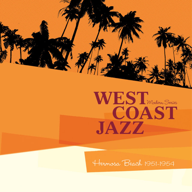 Couverture de Saga Jazz: West Coast Jazz “Hermosa Beach 1951-1954" (Modern Series)