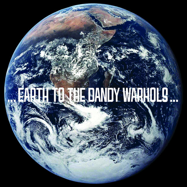 Earth to the Dandy Warhols