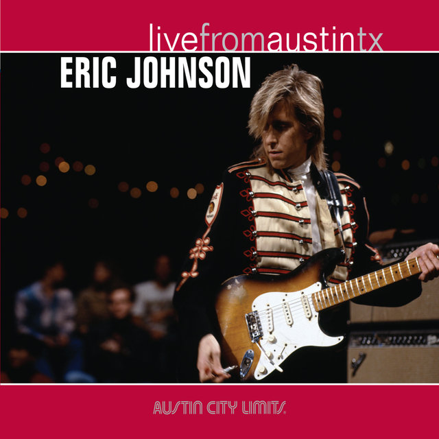 Live from Austin, TX: Eric Johnson