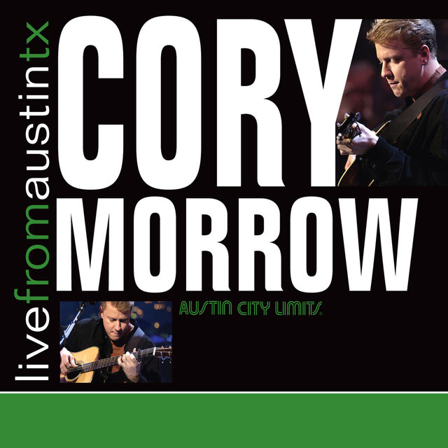 Live from Austin, TX: Cory Morrow