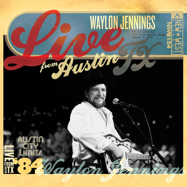 Couverture de Live from Austin, TX: Waylon Jennings (August 7, 1984)