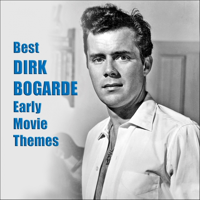 Best DIRK BOGARDE Early Movie Themes