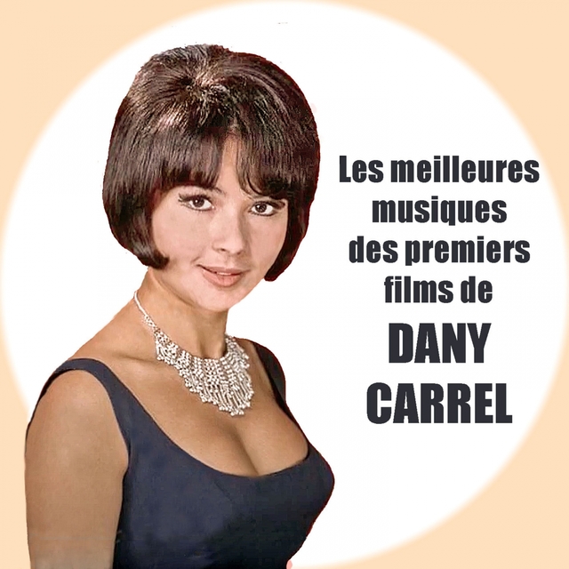 Les meilleures musiques des premiers films de DANY CARREL