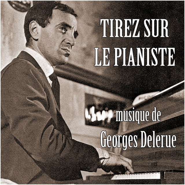 Tirez sur le pianiste