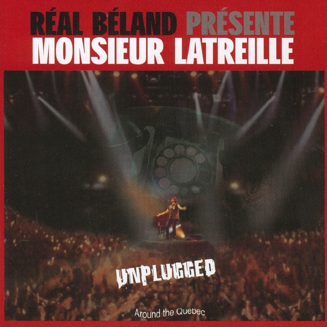 Couverture de Réal Béland présente Monsieur Latreille - Unplugged