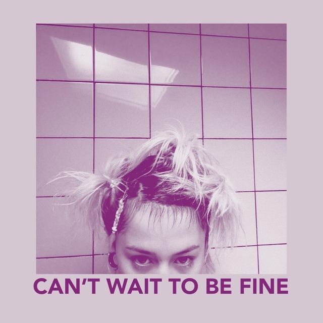 Can't Wait to Be Fine