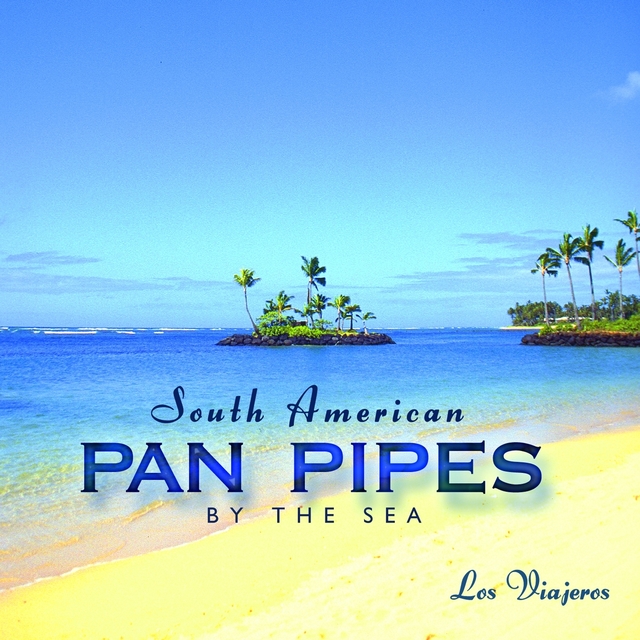 Couverture de South American Pan Pipes By the Sea