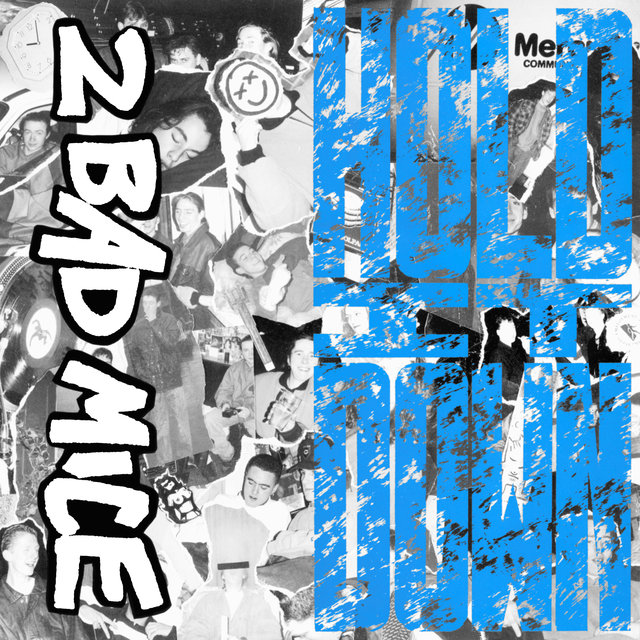 Couverture de Hold It Down / Waremouse / Bombscare / 2 Bad Mice (Remix)