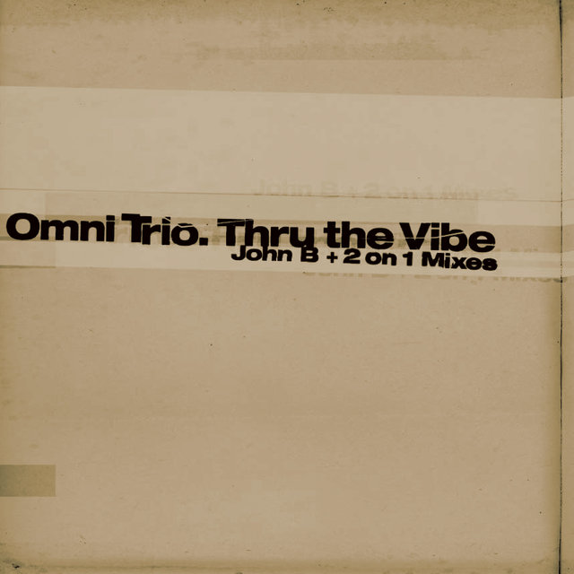 Couverture de Thru the Vibe (John B Remix) / Thru the Vibe (2 on 1 Mix)