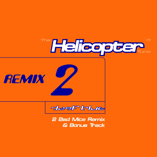 Couverture de The Helicopter Tune (2 Bad Mice Remix) / Sunset over Stevenage