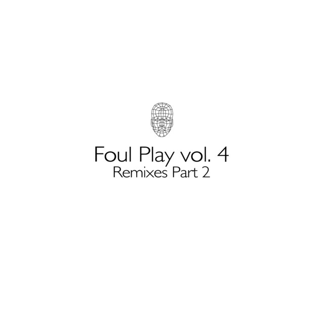 Couverture de Foul Play, Vol. 4 (Remixes, Pt. 2)