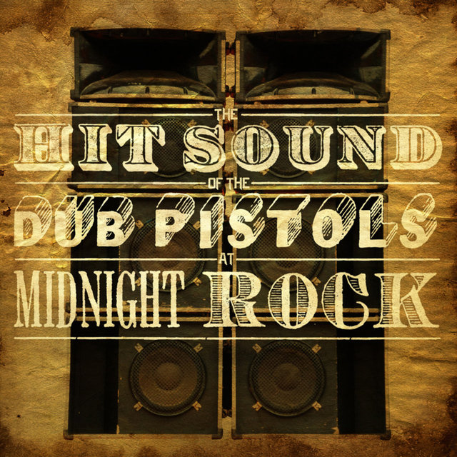 Couverture de The Hit Sound of the Dub Pistols at Midnight Rock