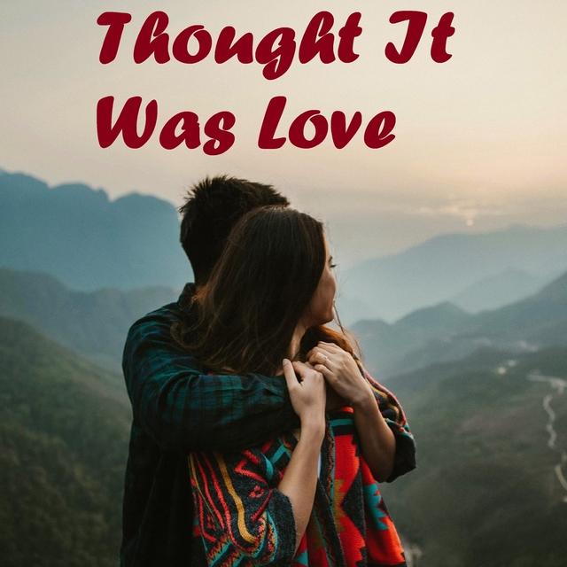 Couverture de Thought It Was Love