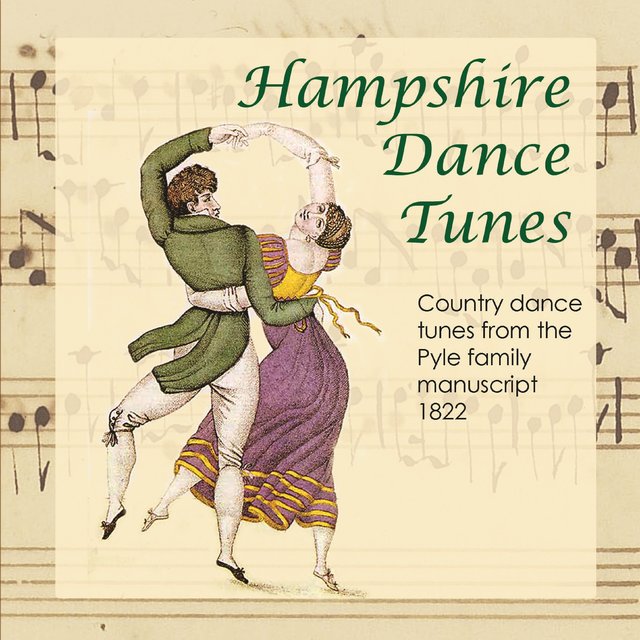 Hampshire Dance Tunes: Country Dance Tunes from the Pyle Family Manuscript 1822