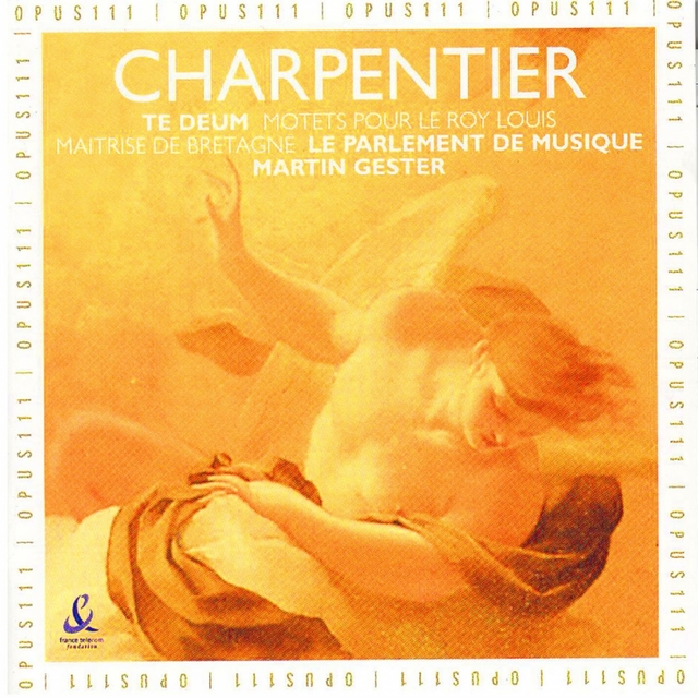Couverture de Charpentier: Te Deum & Motets pour le Roy Louis